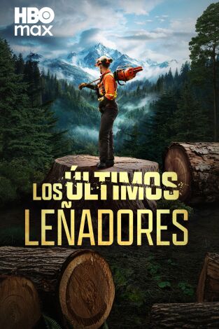 Los últimos leñadores. T(T2). Los últimos leñadores (T2)