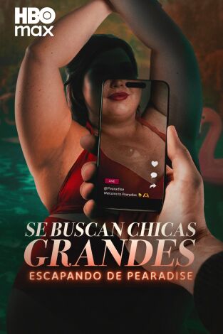 Se buscan chicas grandes: escapando de Pearadise