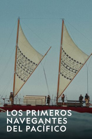 Los primeros navegantes del Pacífico. Los primeros...: Más allá del horizonte