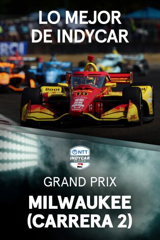 Lo mejor de Indycar. T(2026). Lo mejor de Indycar (2026): Grand Prix of Milwaukee