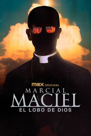 Marcial Maciel: El lobo de Dios. T(T1). Marcial Maciel:... (T1): Ep.2 