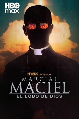 Marcial Maciel: El lobo de Dios