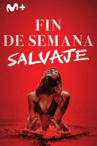 Fin de semana salvaje