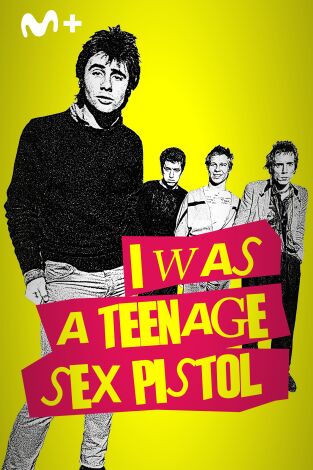 I Was a Teenage Sex Pistol