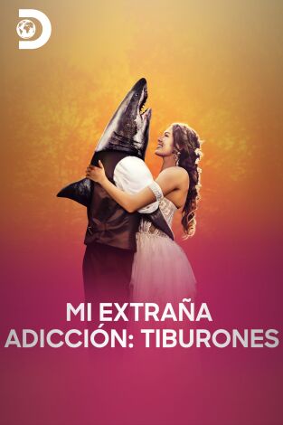 Mi extraña adicción: tiburones