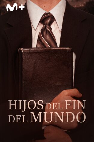 Hijos del fin del mundo. Hijos del fin del mundo: ¡Despertad!
