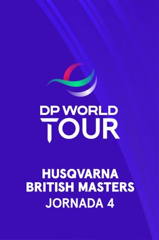 Husqvarna British Masters. Husqvarna British Masters. Jornada 4. Parte 2.