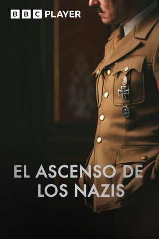 El ascenso de los nazis. T(T1). El ascenso de los nazis (T1)