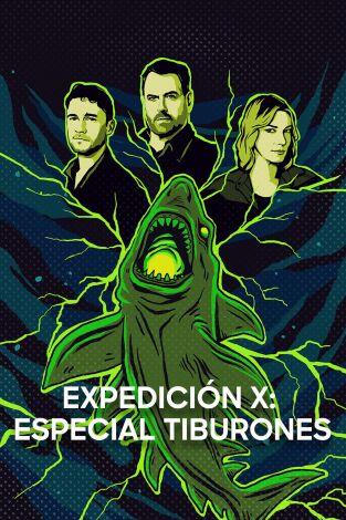 Expedición X: Tiburones atómicos. Expedición X: Tiburones atómicos 
