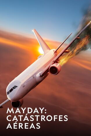Mayday: Catástrofes aéreas
