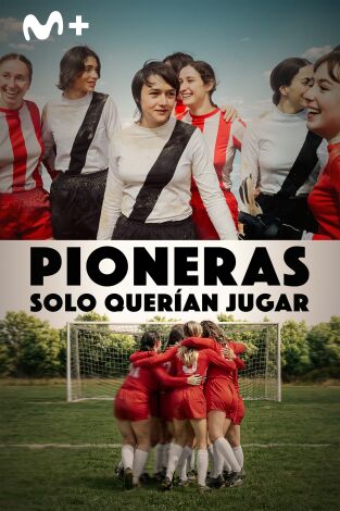 Pioneras. Solo querían jugar