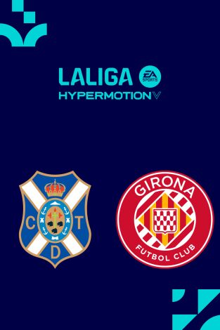 LALIGA HYPERMOTION: CD Tenerife - Girona FC