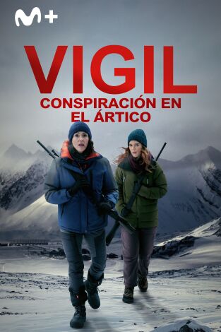 Vigil: conspiración en el Ártico. T(T3). Vigil: conspiración en el Ártico (T3)