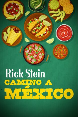 Rick Stein: Camino a México. T(T1). Rick Stein:... (T1): De Ciudad de México a Oaxaca