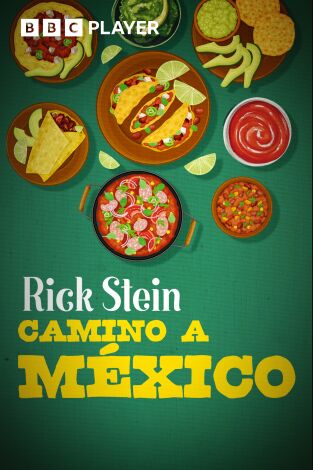 Rick Stein: Camino a México. T(T1). Rick Stein: Camino a México (T1)