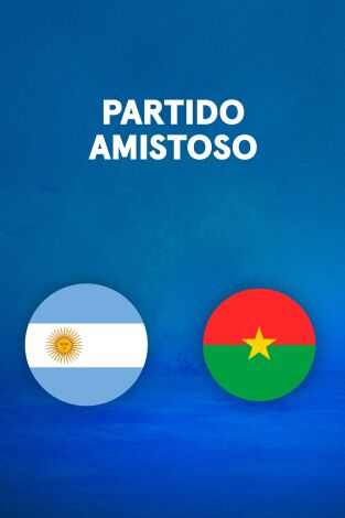 Partido Amistoso. T(2026). Partido Amistoso (2026): Argentina - Burkina Faso