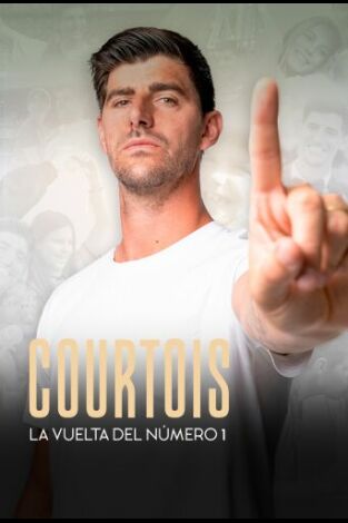 Courtois: La vuelta del número 1. Courtois: La vuelta...: Día cero