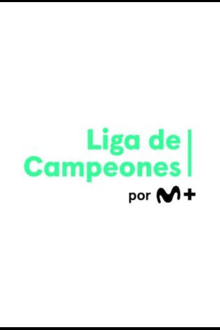 Especiales Movistar Liga de Campeones. T(25/26). Especiales Movistar Liga de Campeones (25/26)
