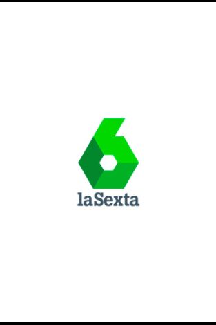 Especial laSexta noticias