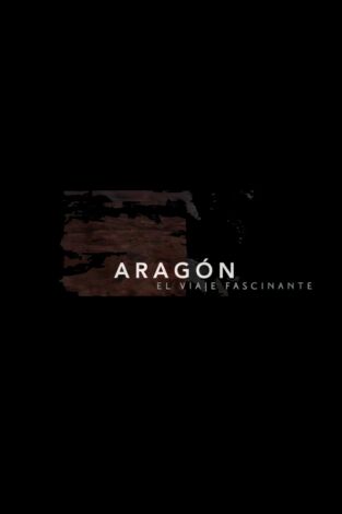 Aragón, el viaje fascinante. Aragón, el viaje...: Ribera Baja del Ebro y Campo de Daroca