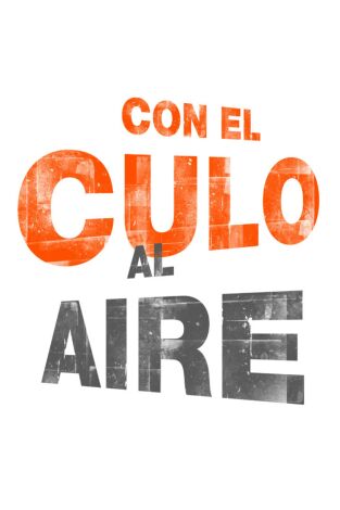 Con el culo al aire. T(T1). Con el culo al aire (T1)