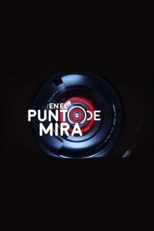 En el punto de mira. T(T4). En el punto de mira (T4): Menores violentos y mafia de turistas estafadores