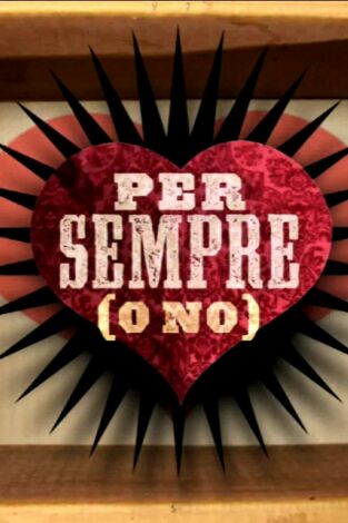 Per sempre (o no). Per sempre (o no): Recerca i captura