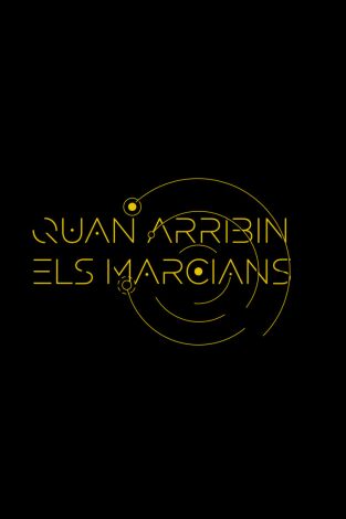 Quan arribin els marcians