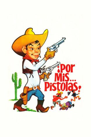 Por mis pistolas