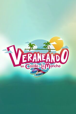 Veraneando en Castilla-La Mancha