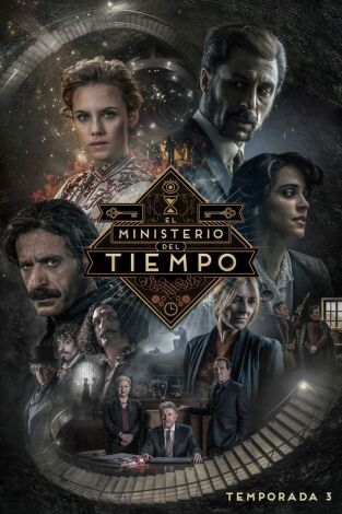 El Ministerio del Tiempo. T(T3). El Ministerio del Tiempo (T3)