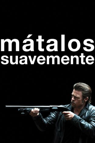 Mátalos suavemente