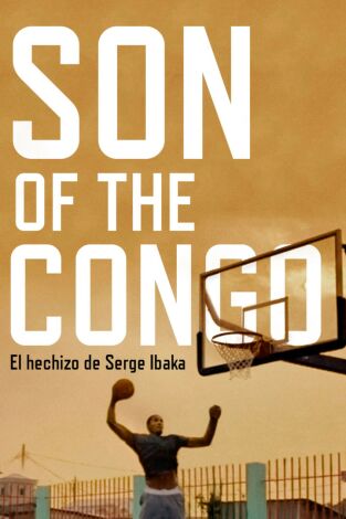 Son of the Congo. El hechizo de Serge Ibaka
