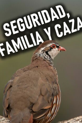 Seguridad, familia y caza