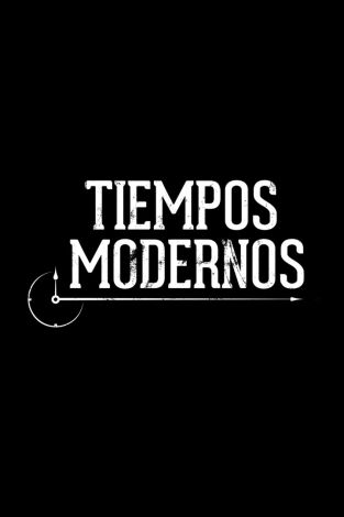 Tiempos modernos. T(T1). Tiempos modernos (T1)