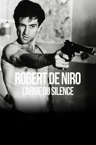 Robert de Niro, el silencio como arma