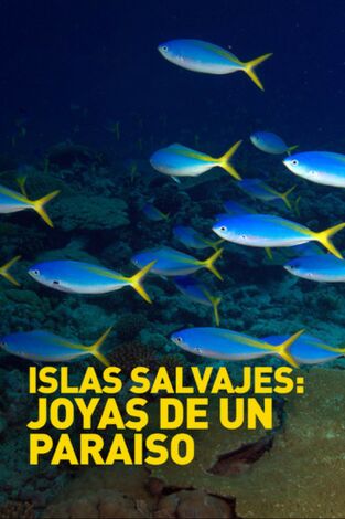 Islas salvajes: Joyas de un paraíso. Islas salvajes: Joyas de un paraíso 