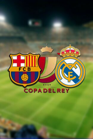 Copa del Rey. T(13/14). Copa del Rey (13/14): Final: Barcelona - Real Madrid