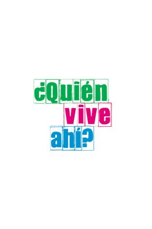 ¿Quién vive ahí?. ¿Quién vive ahí?: Ep.2