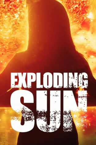 Explosión solar: Parte 2