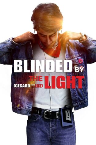 Blinded by the Light (Cegado por la luz)