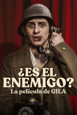 ¿Es el enemigo? La película de Gila