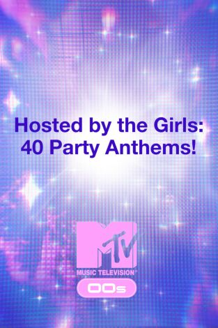 Hosted by the Girls: 40 Party Anthems!