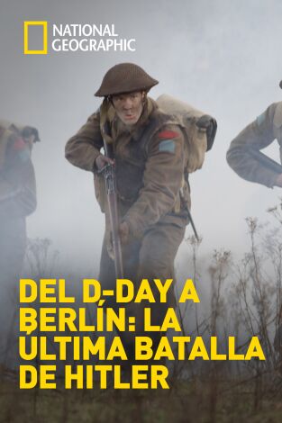 Del día D a Berlín: la última batalla de Hitler. Del día D a Berlín: la última batalla de Hitler 