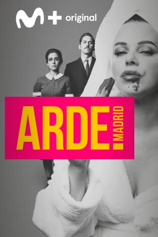 Arde Madrid. T(T1). Arde Madrid (T1)