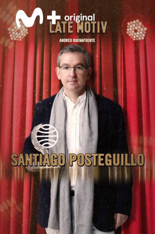 Late Motiv. T(T4). Late Motiv (T4): Santiago Posteguillo