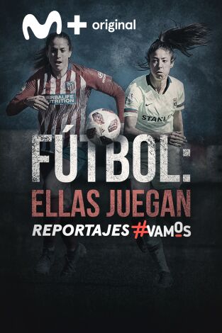 Fútbol: Ellas juegan