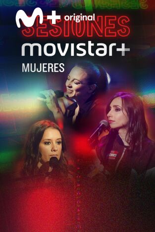 Sesiones Movistar+. T(T1). Sesiones Movistar+ (T1): Mujeres 2019