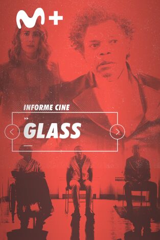 Informe Cine. T(T4). Informe Cine (T4): Glass