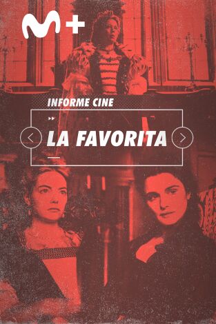 Informe Cine. T(T4). Informe Cine (T4): La favorita